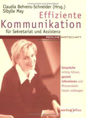 Effiziente Kommunikation für Sekretariat und Assistenz.Gespräche richtig führen, gezielt informieren und Missverständnissen vorbeugen