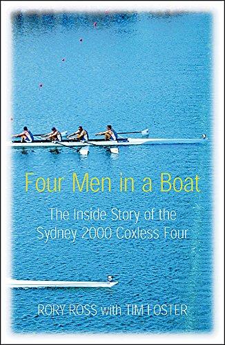 Four Men In A Boat: The Inside Story Of The Sydney 2000 Coxless Four