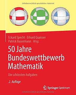 50 Jahre Bundeswettbewerb Mathematik: Die schönsten Aufgaben