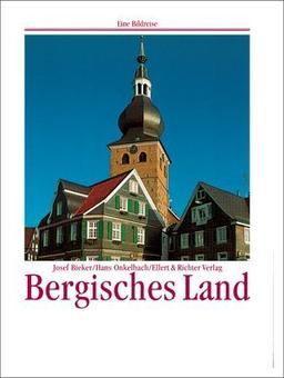 Bergisches Land. Eine Bildreise