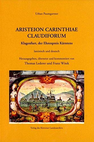 Aristeion Carinthiae Claudiforum: Klagenfurt, der Ehrenpreis Kärntens