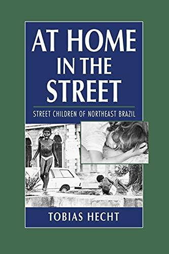 At Home in the Street: Street Children of Northeast Brazil