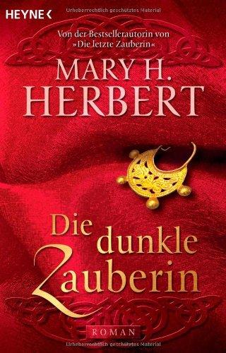 Die dunkle Zauberin: Roman