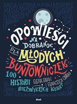 Opowiesci na dobranoc dla mlodych buntowniczek