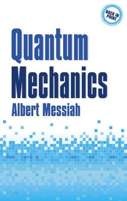 Quantum Mechanics: Vol 1 (Physics)