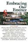 Embracing Our Essence: Spiritual Conversations with Prominent Women