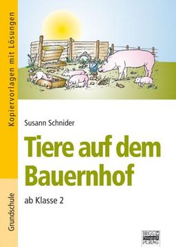 Tiere auf dem Bauernhof: Ab Klasse 2. Kopiervorlagen mit Lösungen