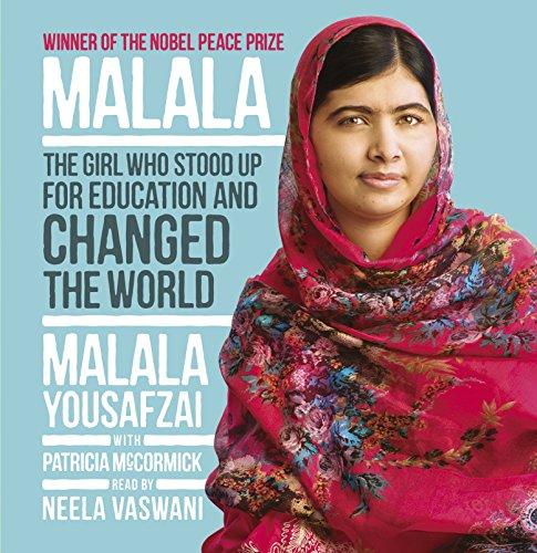 Malala: The Girl Who Stood Up for Education and Changed the World