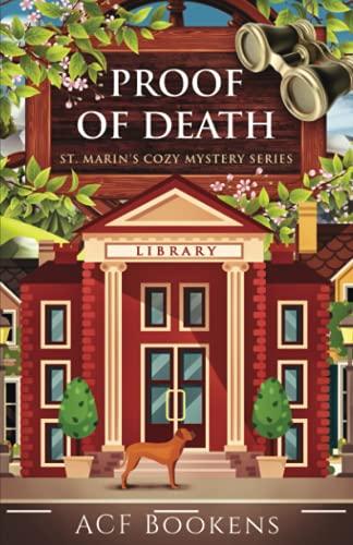 Proof Of Death (St. Marin's Cozy Mystery Series, Band 7)