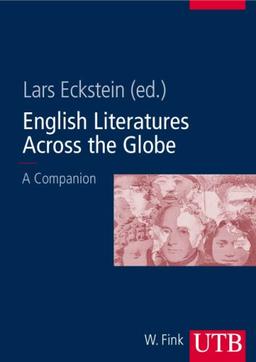 English Literatures Across the Globe: A Companion (Uni-Taschenbücher L)