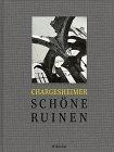 Schöne Ruinen: Nachw. v. Anneliese Weiß-Margis. Hrsg. v. Reinhold Mißelbeck.