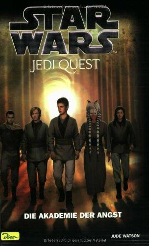 Star Wars. Jedi Quest 06. Die Akademie der Angst: BD 6