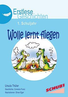 Wolle lernt fliegen - Erstlesegeschichten