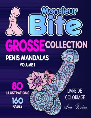 Monsieur Bite - Grosse Collection: Penis Mandalas Volume 1 - Livre de coloriage