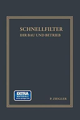 Schnellfilter ihr Bau und Betrieb (German Edition)