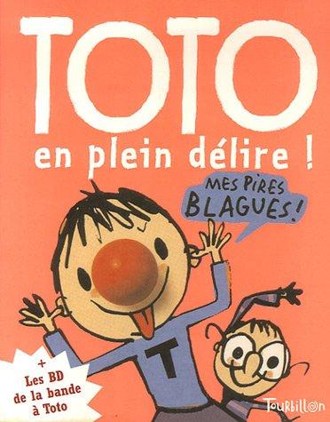 Toto, le super zéro. Vol. 2. Toto en plein délire !