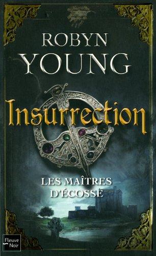 Les maîtres d'Ecosse. Vol. 1. Insurrection