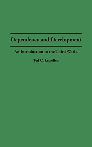 Dependency and Development: An Introduction to the Third World