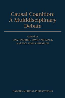 Causal Cognition: A Multidisciplinary Approach (Fyssen Foundation Symposium): A Multidisciplinary Debate (A Fyssen Foundation Symposium)