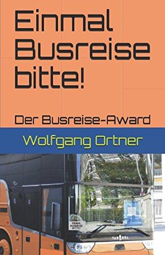 Einmal Busreise bitte!: Der Busreise-Award