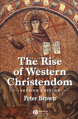 The Rise of Western Christendom, Second Edition: Triumph and Diversity, A.D. 200-1000 (The Making of Europe): Triumph and Diversity 200-1000 AD