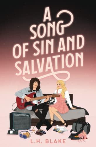 A Song of Sin and Salvation: A Rockin' 80s Romance (Carnal Sins Series, Band 1)