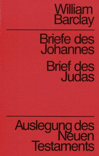 Briefe des Johannes, Brief des Judas. Auslegung des Neuen Testaments