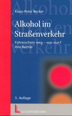 Alkohol im Strassenverkehr: Führerschein weg - Was nun?