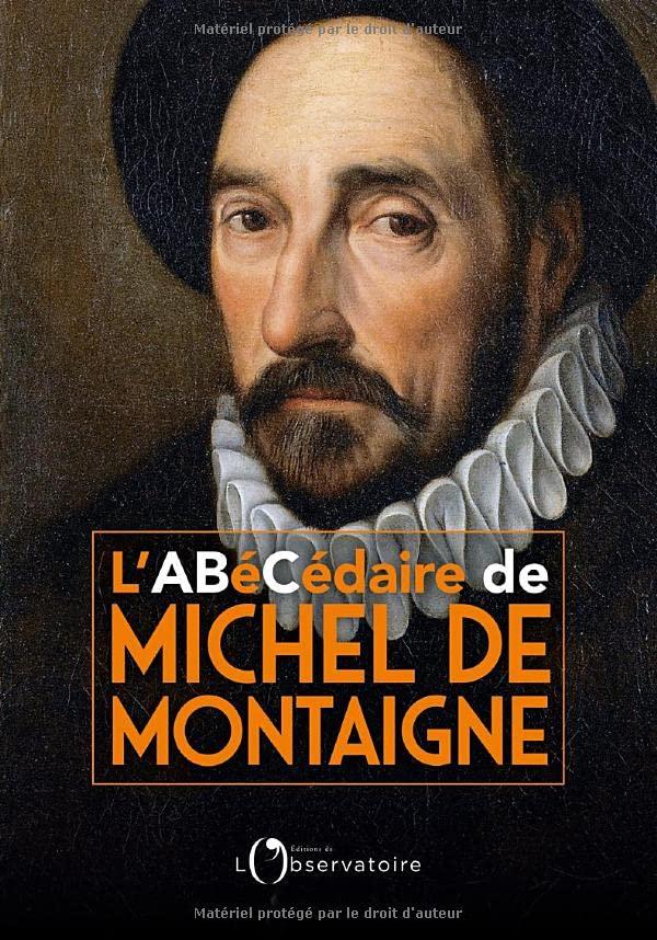 L'abécédaire de Michel de Montaigne