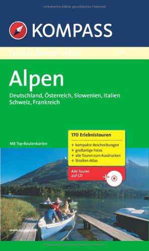 Grosser Wander-Atlas Alpen /Mit CD: 170 Erlebnistouren. Reise-Atlas Alpen 1:750000. Mit Top-Routenkarten und 400 Farbfotos