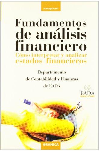 Fundamentos de análisis financiero : cómo interpretar y analizar estados financieros (Management)