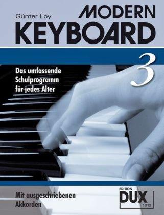 Modern Keyboard Band 3: Das umfassende Schulprogramm für jedes Alter mit ausgeschriebenen Akkorden