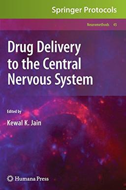 Drug Delivery to the Central Nervous System (Neuromethods)