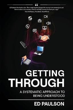 Getting Through: A Systematic Approach To Being Understood