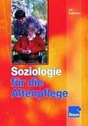 Soziologie für die Altenpflege. (Lernmaterialien)