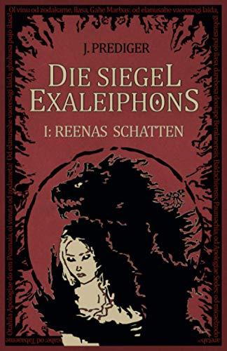 Die Siegel Exaleiphons: Reenas Schatten