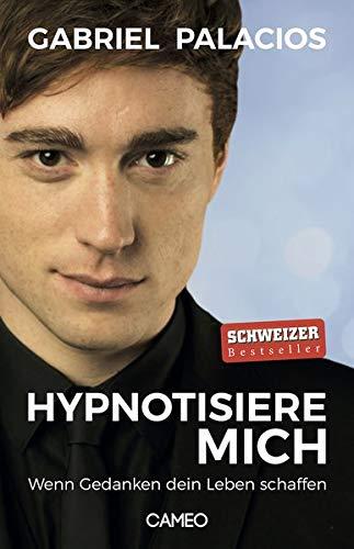 Hypnotisiere mich: Wenn Gedanken dein Leben schaffen