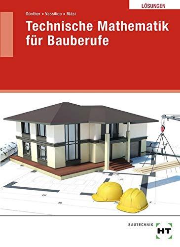 Lösungen Technische Mathematik für Bauberufe