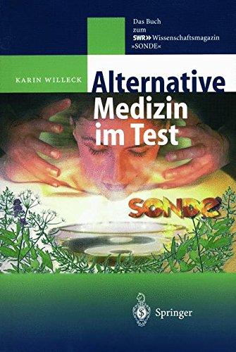 Alternative Medizin im Test: Das Buch zum SWR WSR-Wissenschaftsmagazin "SONDE" (German Edition)