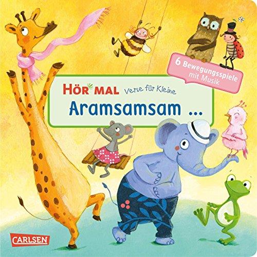 Hör mal: Verse für Kleine: Aramsamsam: ... und andere Bewegungsspiele mit Musik