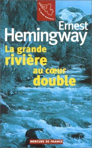 La grande rivière au coeur double. Gens d'été