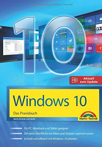 Windows 10 - Das Praxisbuch mit allen Neuheiten und Updates