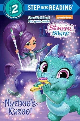 Nazboo's Kazoo! (Shimmer and Shine) (Step Into Reading. Step 2: Shimmer and Shine)