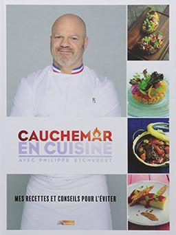 Cauchemar en cuisine avec Philippe Etchebest : mes recettes et conseils pour l'éviter