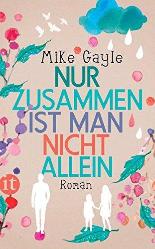 Nur zusammen ist man nicht allein: Roman (insel taschenbuch)