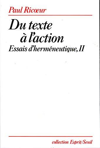 Essais d'herméneutique. Vol. 2. Du texte à l'action