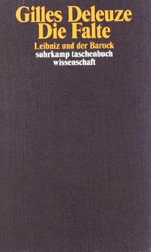 Die Falte: Leibniz und der Barock (suhrkamp taschenbuch wissenschaft)