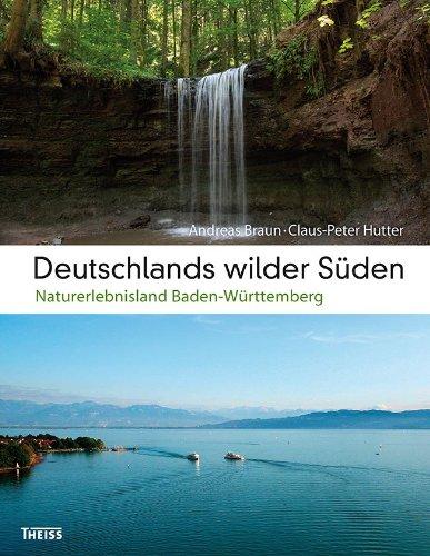 Deutschlands wilder Süden: Naturerlebnisland Baden-Württemberg