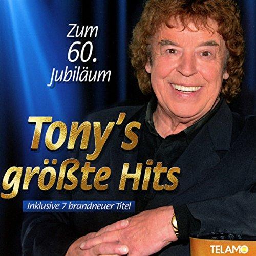 Zum 60.Jubiläum:Tony's Größte Hits