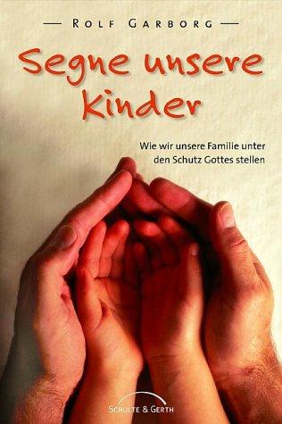 Segne unsere Kinder